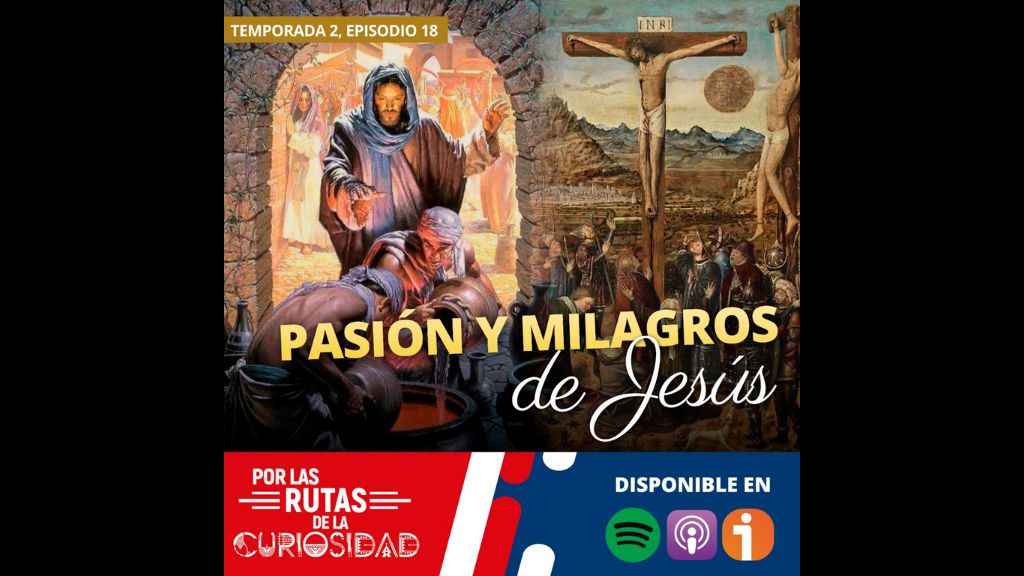 Pasión y milagros de Jesús